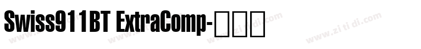 Swiss911BT ExtraComp字体转换